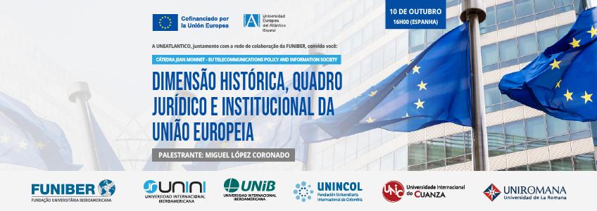 Webinar «Dimensão histórica, quadro jurídico e institucional da União Europeia»