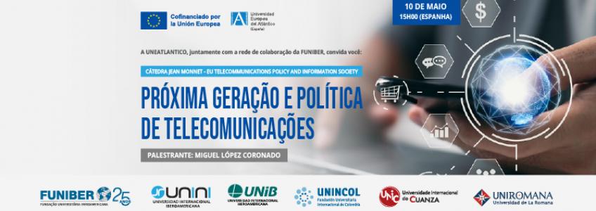 Webinar «Next Generation e a Política de Telecomunicações»