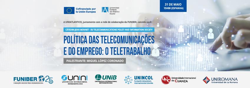 Webinar «Política de Telecomunicações e emprego: o teletrabalho»