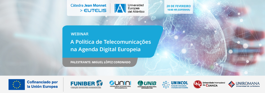 Webinar “A Política de Telecomunicações na Agenda Digital Europeia”