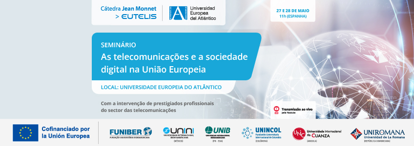 FUNIBER organiza o seminário online “Telecomunicações e sociedade digital na União Europeia”