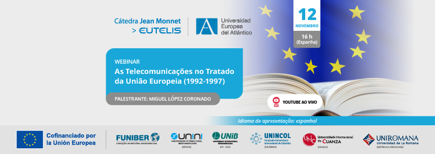 FUNIBER organiza o webinar “As telecomunicações no Tratado da União Europeia (1992-1997)”