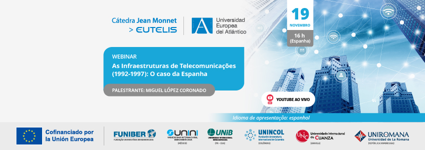 FUNIBER organiza o webinar “As infraestruturas de Telecomunicações (1992-1997): O caso da Espanha”