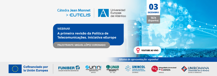 FUNIBER organiza o webinar “A primeira revisão da Política de Telecomunicações. Iniciativa eEurope”