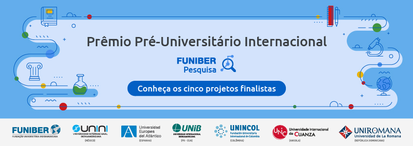 O Prêmio Internacional Pré-Universitário FUNIBER Pesquisa anuncia os cinco finalistas