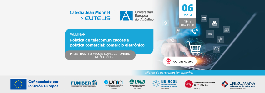 FUNIBER organiza o webinar “Política de telecomunicações e política comercial: comércio eletrônico”