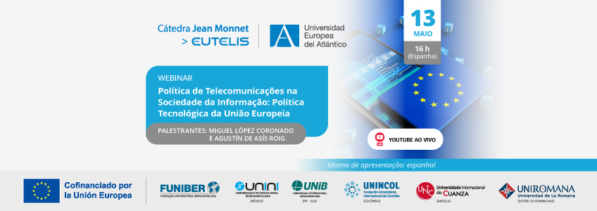 FUNIBER organiza o webinar “Política de Telecomunicações na Sociedade da Informação: Política Tecnológica da União Europeia”