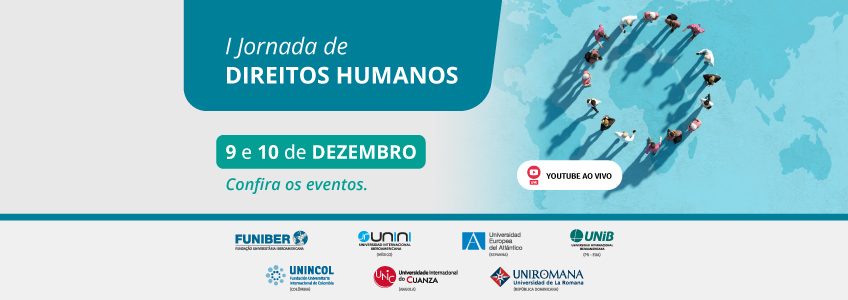 A FUNIBER organiza a I Jornada de Direitos Humanos com vários eventos online