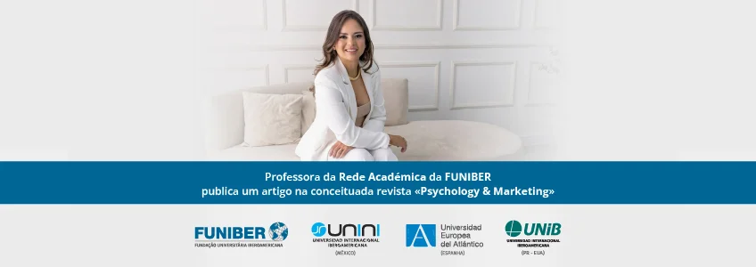 A FUNIBER destaca a publicação científica da professora Thamiris Magalhães de Sousa na revista «Psychology & Marketing»